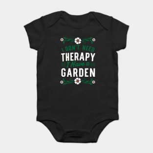 I Dont Need Therapy Baby Bodysuit